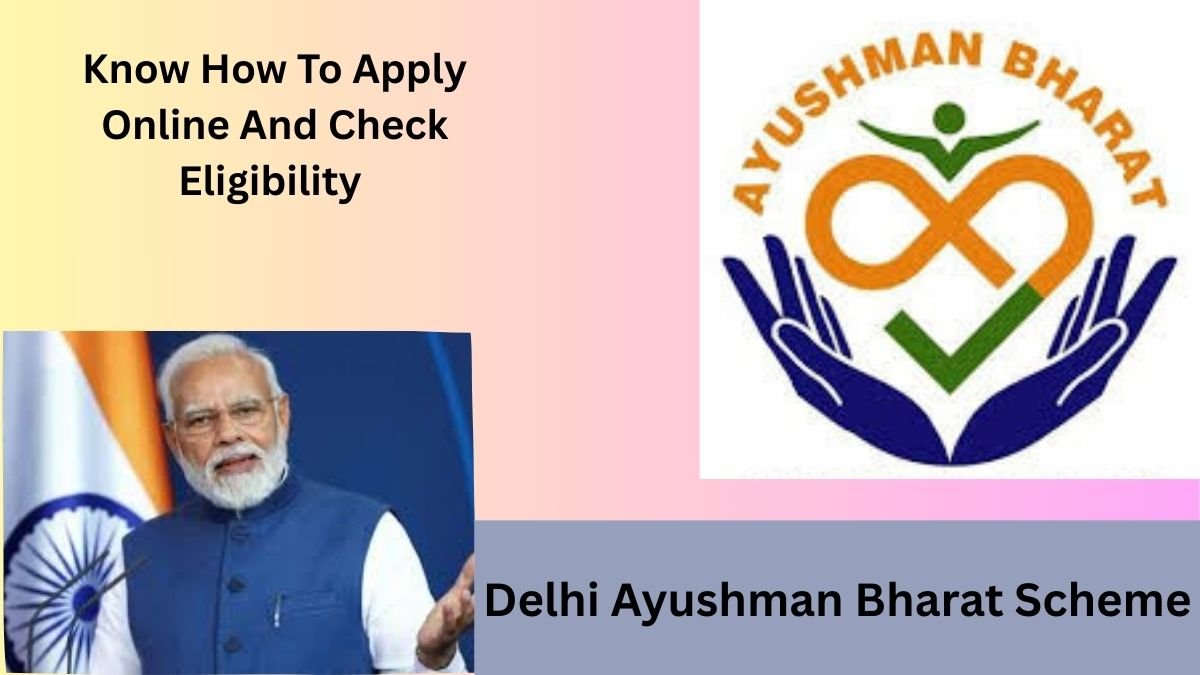 Delhi Ayushman Bharat Scheme